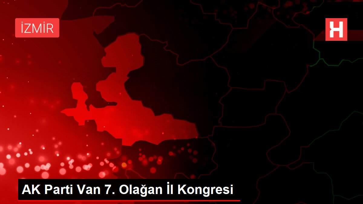 AK Parti Van 7. Olağan İl Kongresi