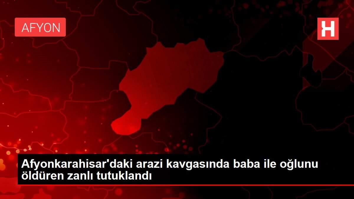 Afyonkarahisar daki arazi kavgasında baba ile oğlunu ...