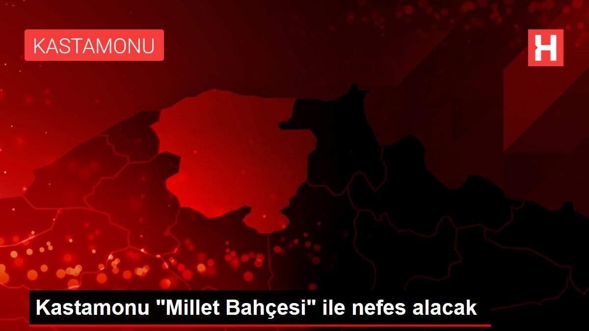 Kastamonu 'Millet Bahçesi' ile nefes alacak