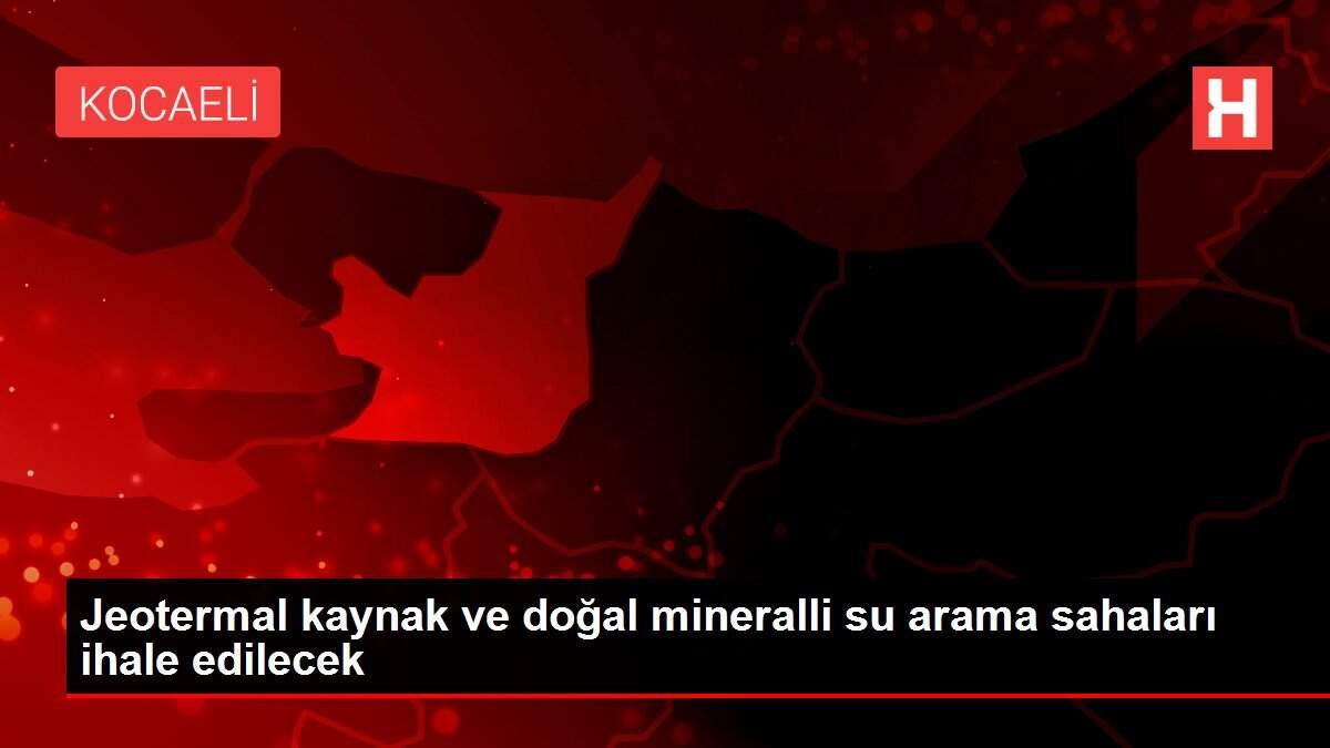 Jeotermal kaynak ve doğal mineralli su arama sahaları ihale edilecek Jeotermal kaynak ve doğal mineralli su arama sahaları ihale edilecek