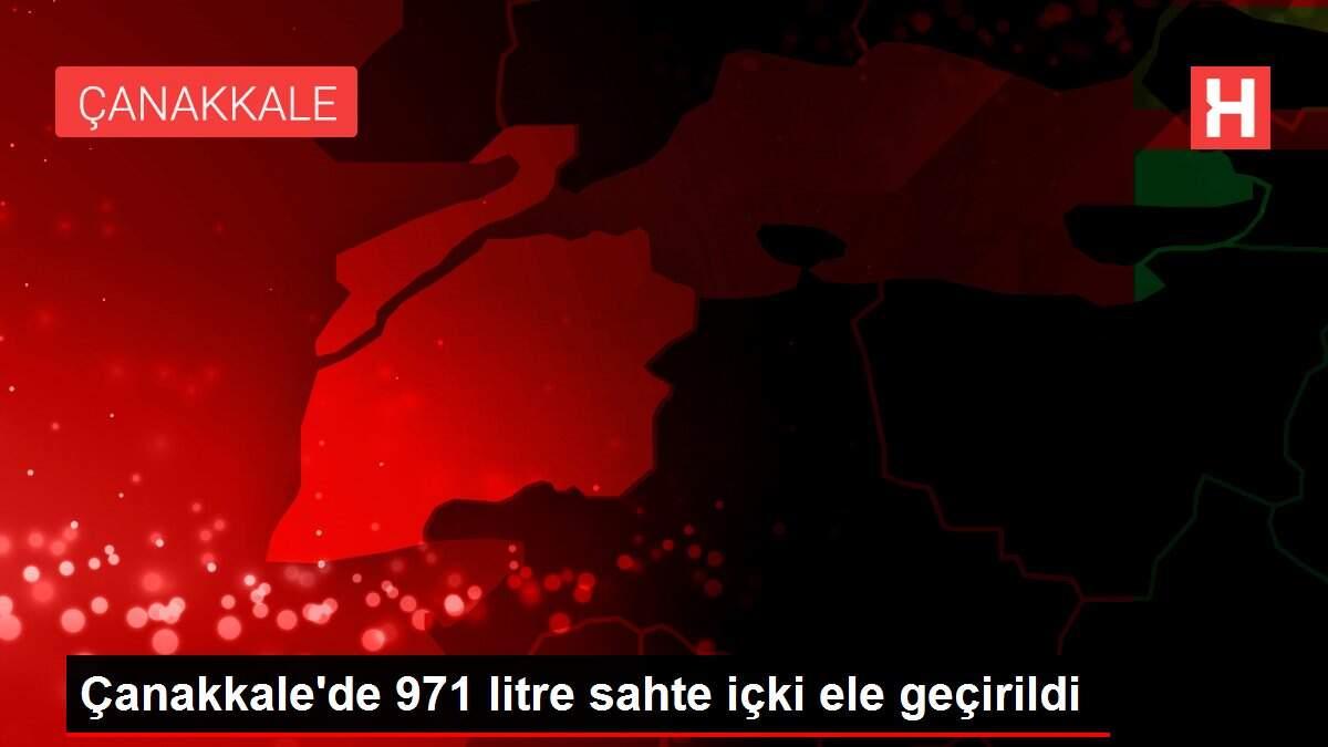 Çanakkale'de 971 litre sahte içki ele geçirildi