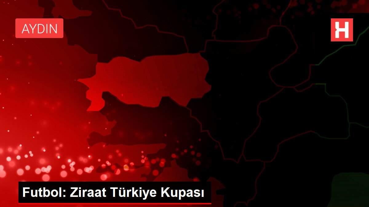 Futbol: Ziraat Türkiye Kupası Futbol: Ziraat Türkiye Kupası