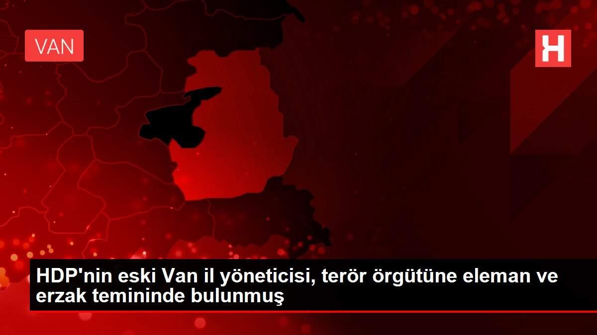 Son dakika haberi! HDP'nin eski Van il yöneticisi, terör örgütüne eleman ve erzak temininde bulunmuş