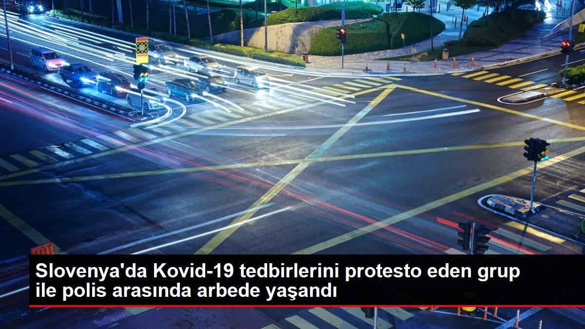 Slovenya'da Kovid-19 tedbirlerini protesto eden grup ile polis arasında arbede yaşandı