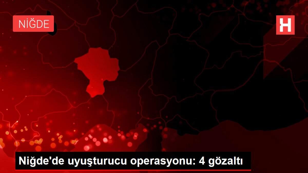 Niğde'de uyuşturucu operasyonu: 4 gözaltı Niğde'de uyuşturucu operasyonu: 4 gözaltı