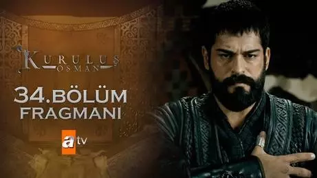 Kuruluş Osman 34. Bölüm Fragmanı Kuruluş Osman 34. Bölüm Fragmanı