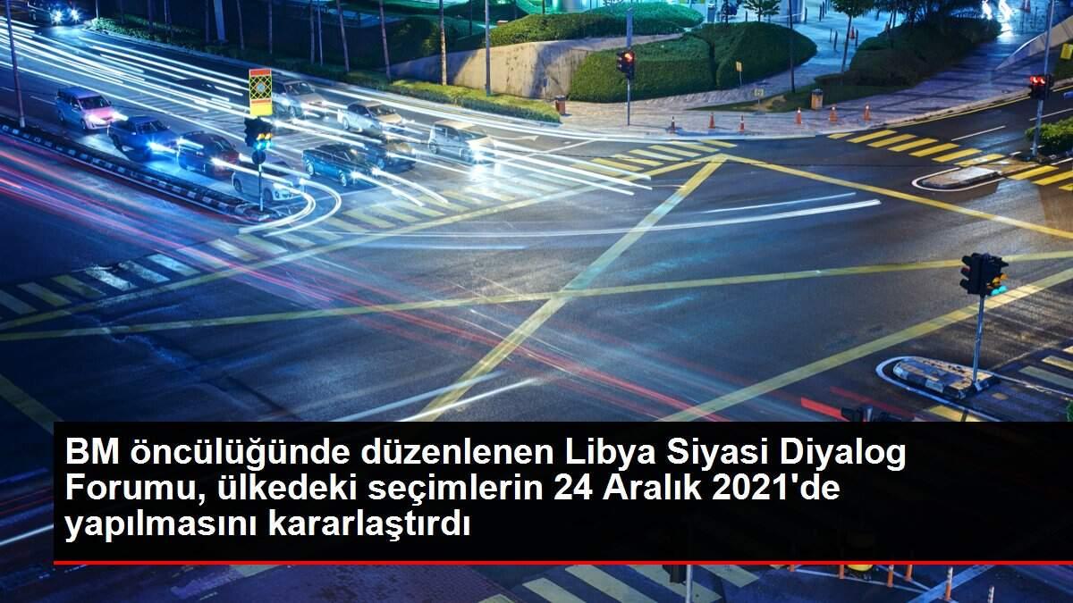 BM öncülüğünde düzenlenen Libya Siyasi Diyalog Forumu, ülkedeki seçimlerin 24 Aralık 2021'de yapılmasını kararlaştırdı BM öncülüğünde düzenlenen Libya Siyasi Diyalog Forumu, ülkedeki seçimlerin 24 Aralık 2021'de yapılmasını kararlaştırdı