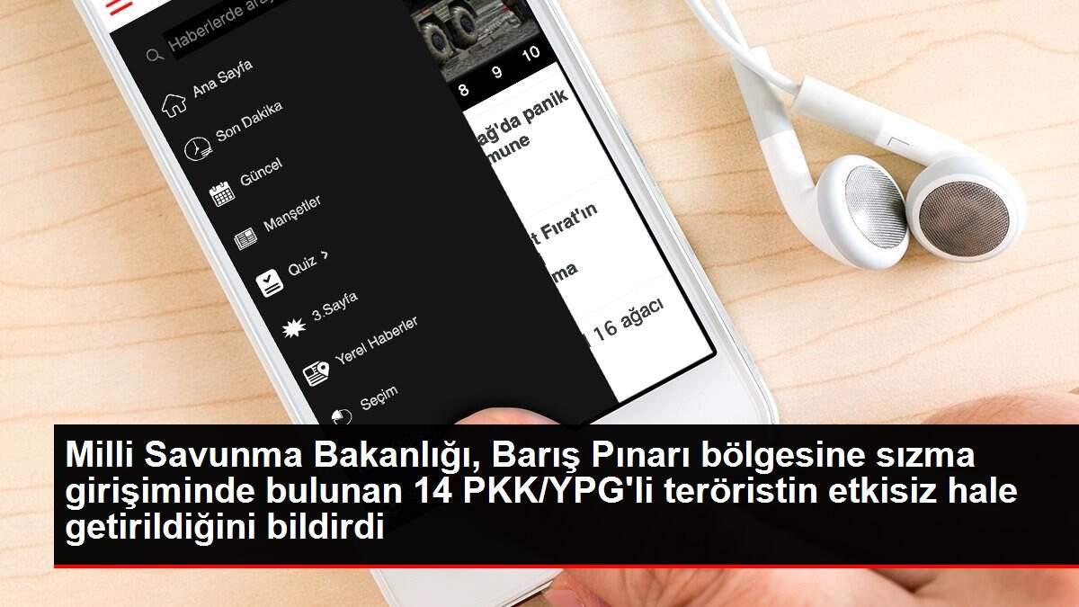 Milli Savunma Bakanlığı, Barış Pınarı bölgesine sızma girişiminde bulunan 14 PKK/YPG'li teröristin etkisiz hale getirildiğini bildirdi