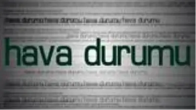 Yurtta hava durumu Yurtta hava durumu