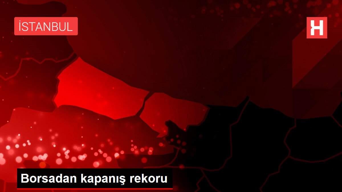 Borsadan kapanış rekoru