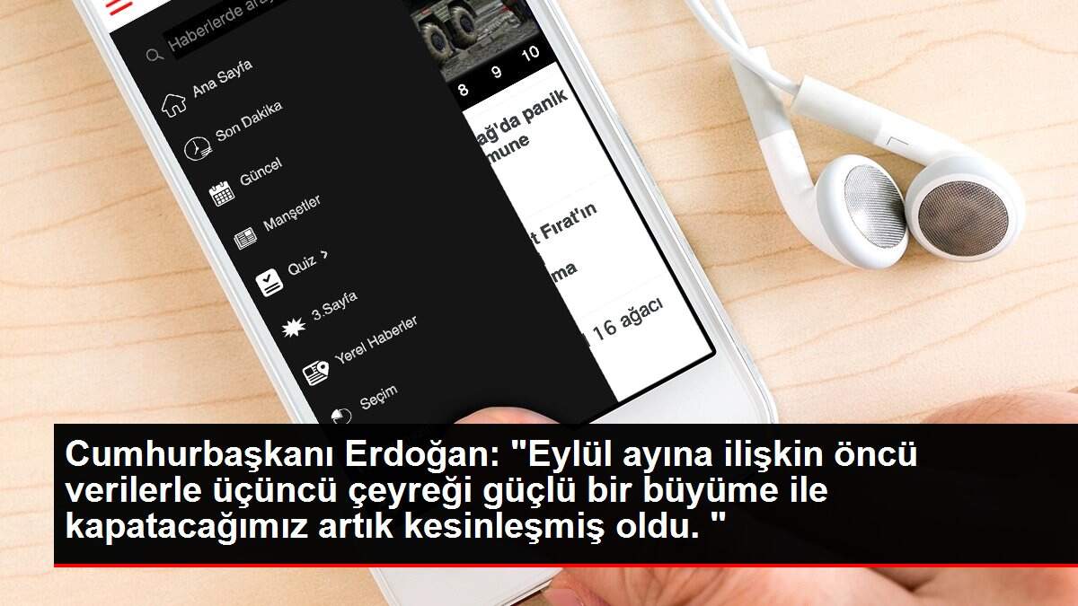 Son dakika gündem: Cumhurbaşkanı Erdoğan: 'Eylül ayına ilişkin öncü verilerle üçüncü çeyreği güçlü bir büyüme ile kapatacağımız artık kesinleşmiş oldu. '