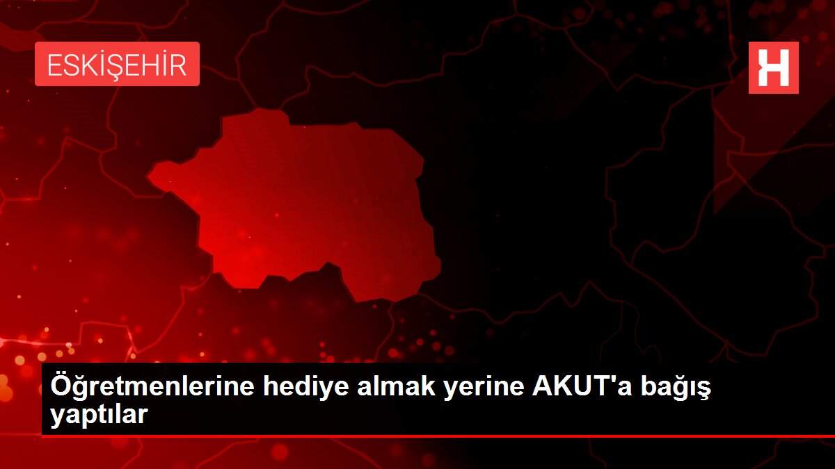 Öğretmenlerine hediye almak yerine AKUT'a bağış yaptılar