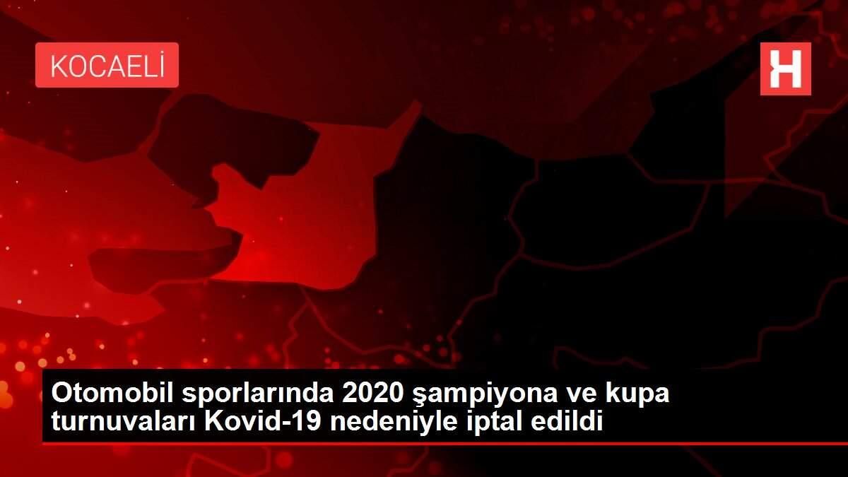 Otomobil sporlarında 2020 şampiyona ve kupa turnuvaları Kovid-19 nedeniyle iptal edildi Otomobil sporlarında 2020 şampiyona ve kupa turnuvaları Kovid-19 nedeniyle iptal edildi