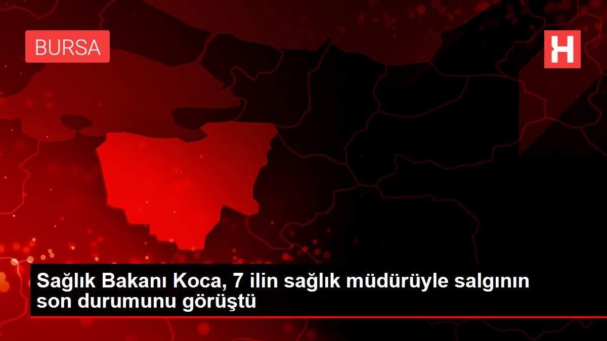 Son Dakika | Sağlık Bakanı Koca, 7 ilin sağlık müdürüyle salgının son durumunu görüştü Son Dakika | Sağlık Bakanı Koca, 7 ilin sağlık müdürüyle salgının son durumunu görüştü