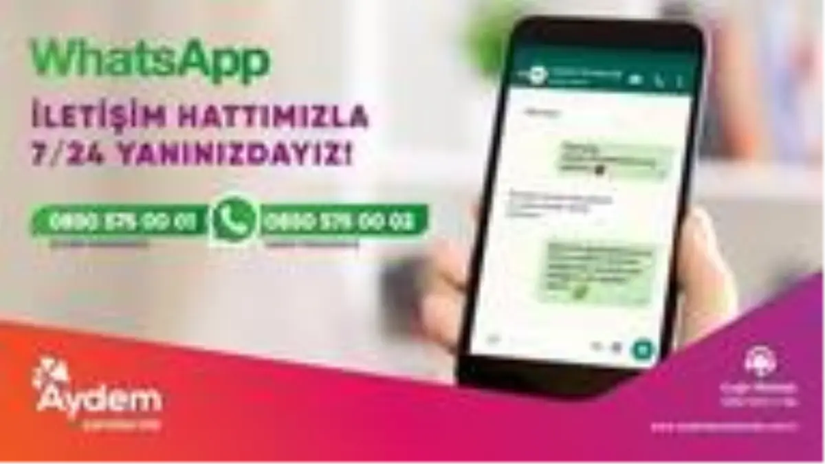 Aydem ve Gediz Perakende, müşterilerine bir WhatsApp mesajı kadar yakın
