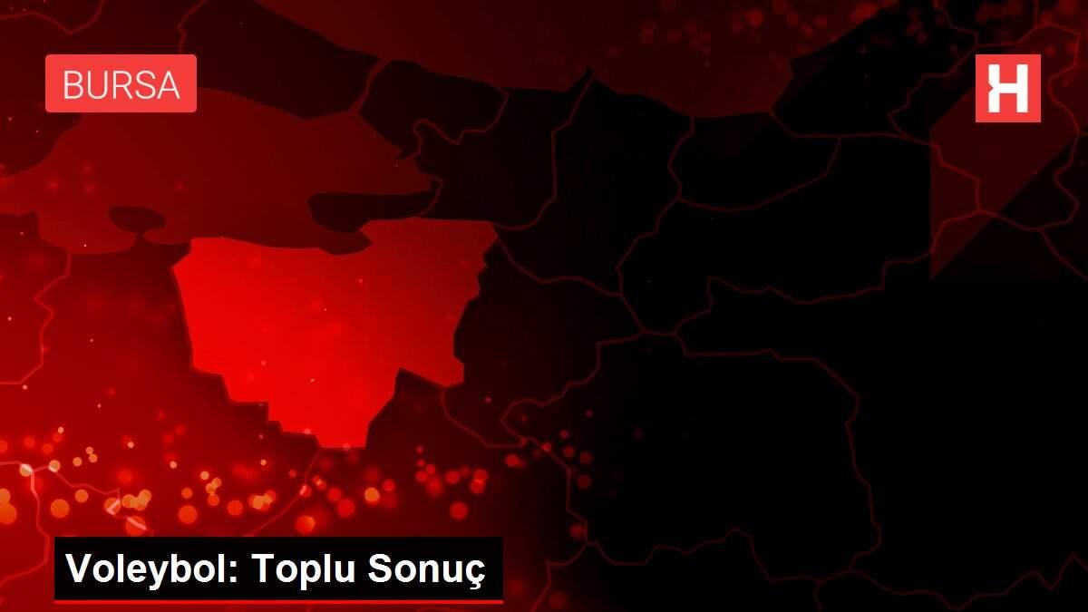 Voleybolda günün toplu sonuçları Voleybolda günün toplu sonuçları