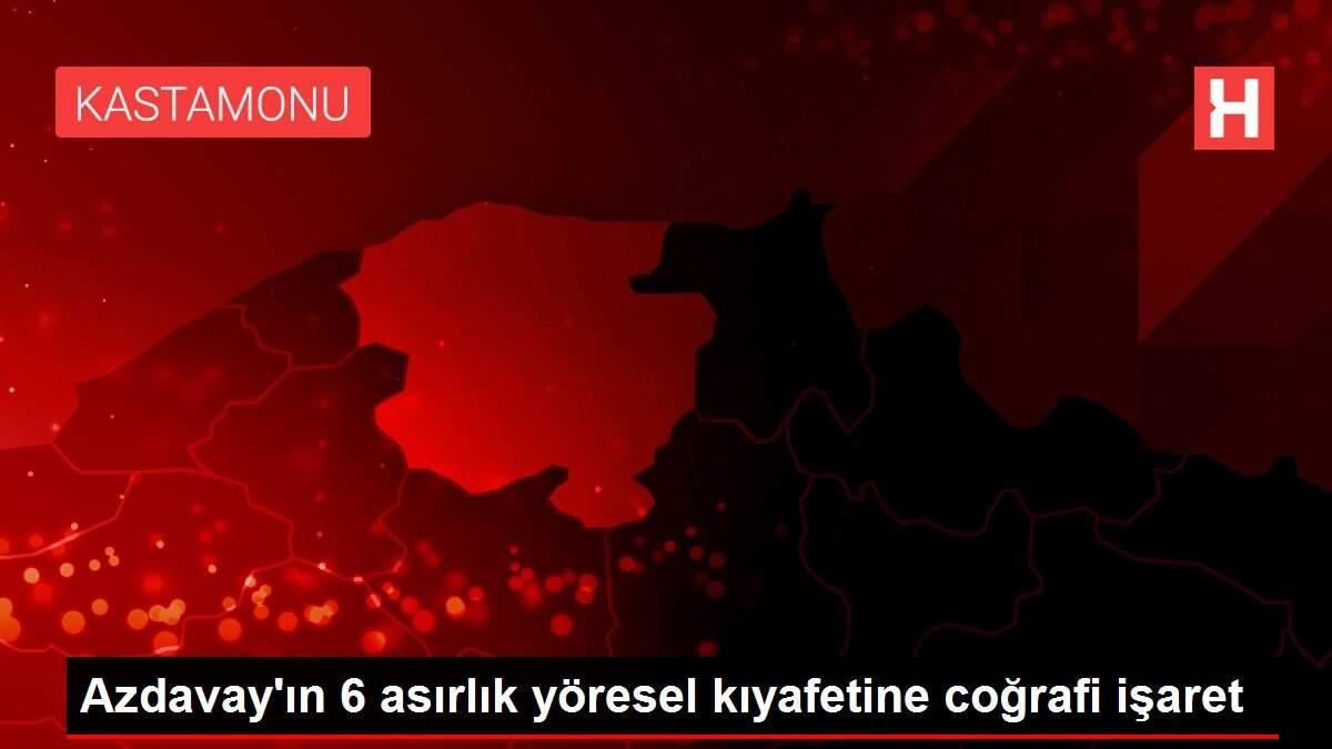 Azdavay'ın 6 asırlık yöresel kıyafetine coğrafi işaret Azdavay'ın 6 asırlık yöresel kıyafetine coğrafi işaret