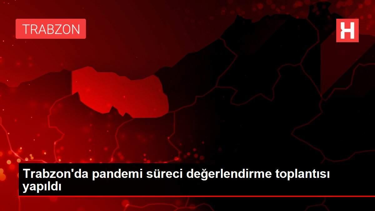 Son Dakika | Trabzon'da pandemi süreci değerlendirme toplantısı yapıldı Son Dakika | Trabzon'da pandemi süreci değerlendirme toplantısı yapıldı
