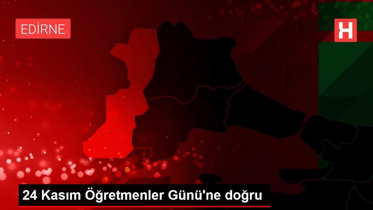 24 Kasım Öğretmenler Günü'ne doğru 24 Kasım Öğretmenler Günü'ne doğru