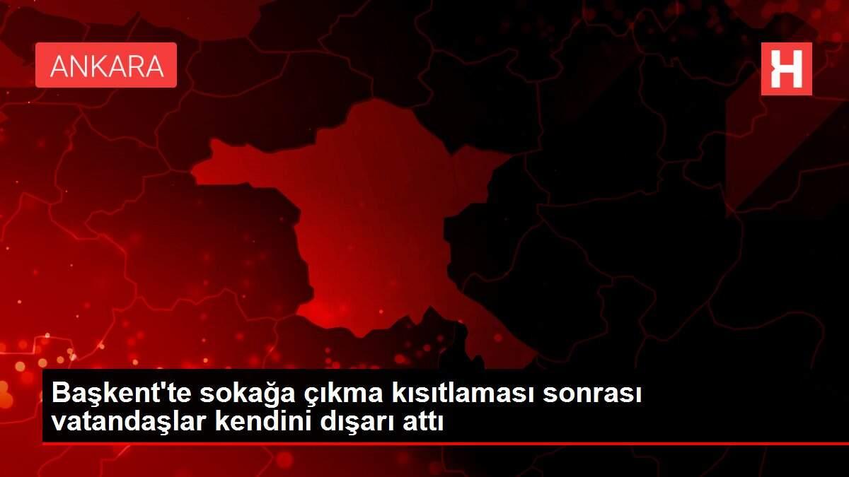 Başkent'te sokağa çıkma kısıtlaması sonrası vatandaşlar kendini dışarı attı