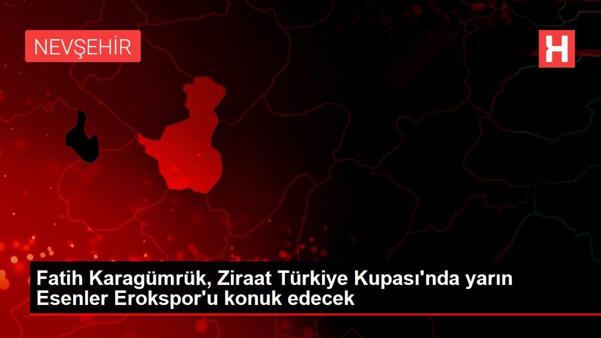 Fatih Karagümrük, Ziraat Türkiye Kupası'nda yarın Esenler Erokspor'u konuk edecek Fatih Karagümrük, Ziraat Türkiye Kupası'nda yarın Esenler Erokspor'u konuk edecek