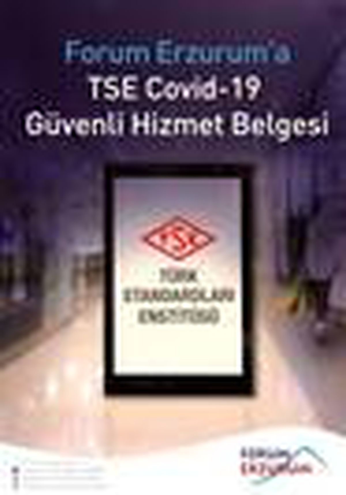 Forum Erzurum AVM'ye TSE güvenli hizmet belgesi