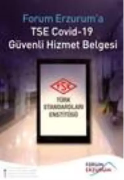 Forum Erzurum AVM'ye TSE güvenli hizmet belgesi Forum Erzurum AVM'ye TSE güvenli hizmet belgesi