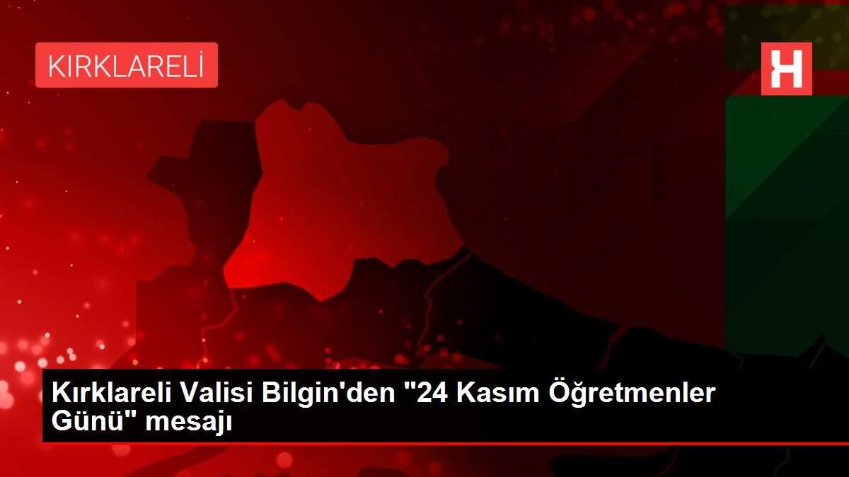 Kırklareli Valisi Bilgin'den Kırklareli Valisi Bilgin'den