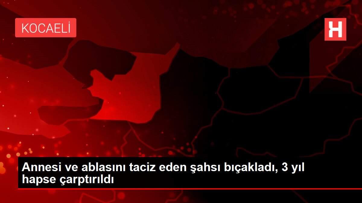 Annesi ve ablasını taciz eden şahsı bıçakladı, 3 yıl hapse çarptırıldı Annesi ve ablasını taciz eden şahsı bıçakladı, 3 yıl hapse çarptırıldı