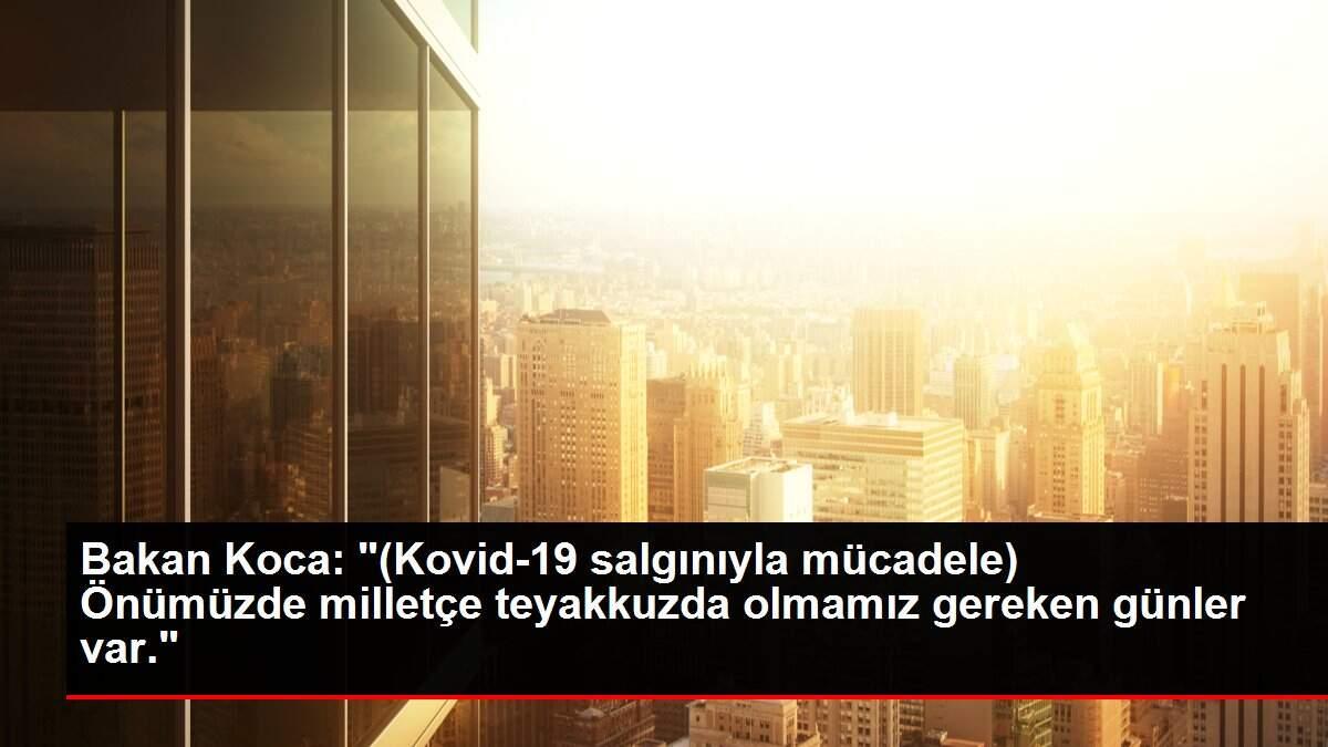 Son dakika: Bakan Koca: Son dakika: Bakan Koca: