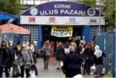Edirne'nin meşhur Ulus Pazarı, 2 hafta açılmayacak Edirne'nin meşhur Ulus Pazarı, 2 hafta açılmayacak
