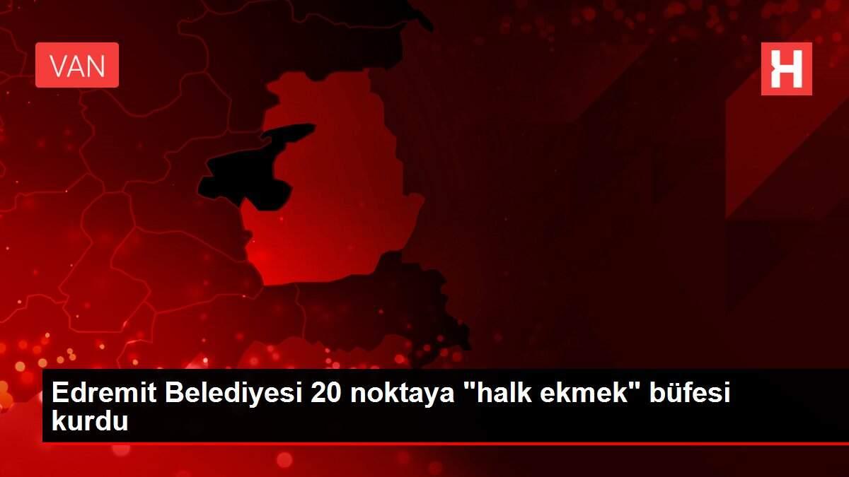 Edremit Belediyesi 20 noktaya Edremit Belediyesi 20 noktaya