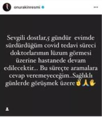 - Korona virüse yakalanan Onur Akın'ın tedavisi hastanede devam edecek - Korona virüse yakalanan Onur Akın'ın tedavisi hastanede devam edecek