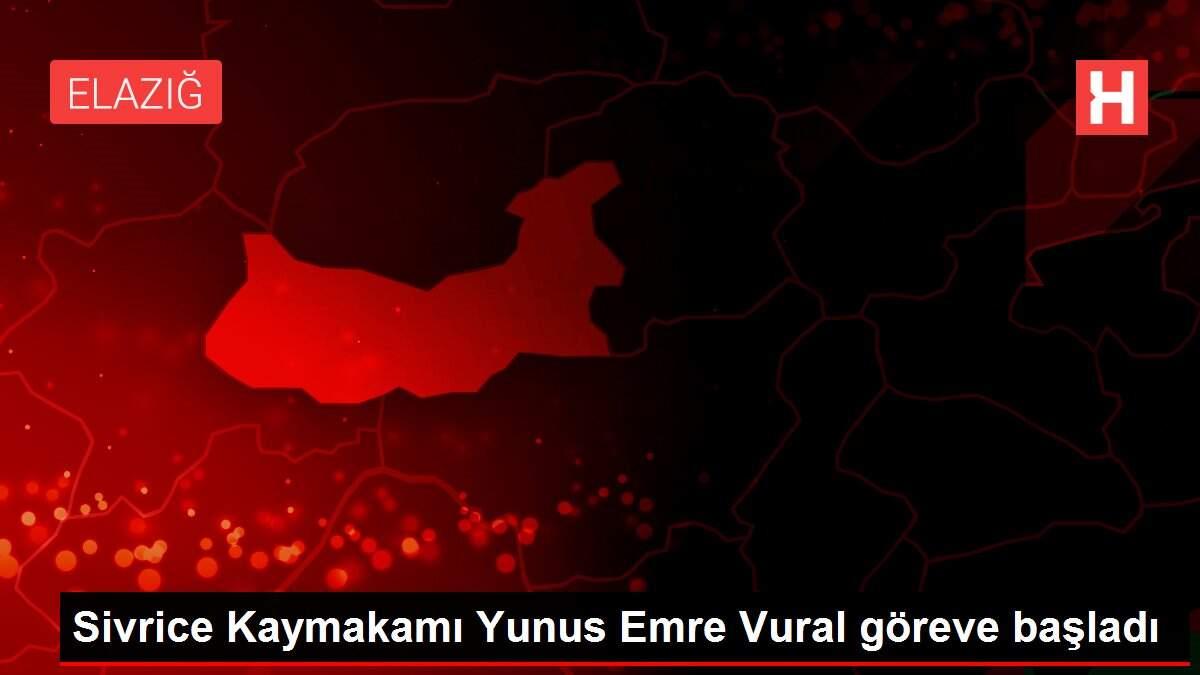 Sivrice Kaymakamı Yunus Emre Vural göreve başladı