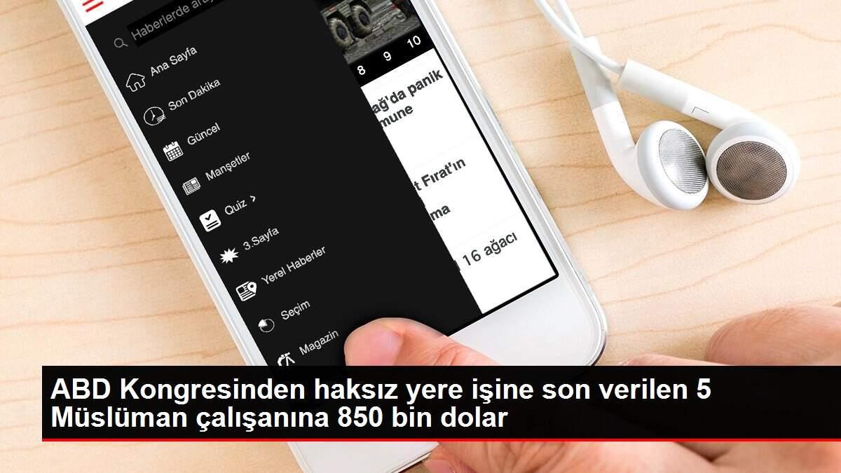 ABD Kongresinden haksız yere işine son verilen 5 Müslüman çalışanına 850 bin dolar