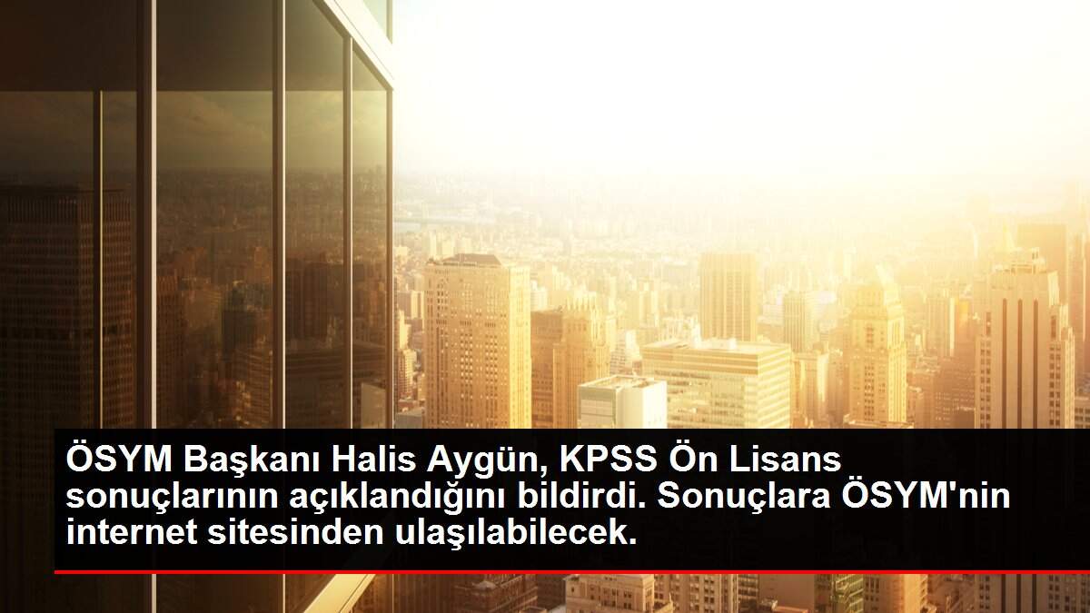 ÖSYM Başkanı Halis Aygün, KPSS Ön Lisans sonuçlarının açıklandığını bildirdi. Sonuçlara ÖSYM'nin internet sitesinden ulaşılabilecek.