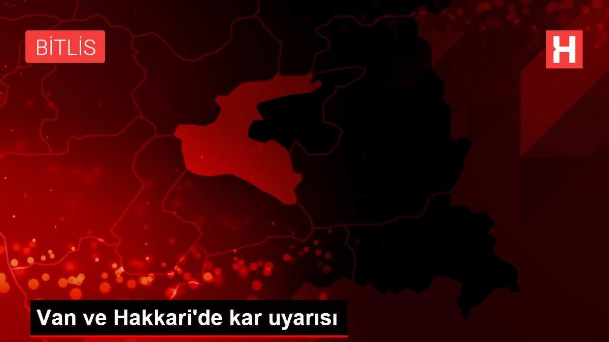 Van ve Hakkari'de kar uyarısı Van ve Hakkari'de kar uyarısı