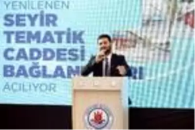 Tematik Caddeler Projesi'yle yenilen Seyir Caddesi ve bağlantıları hizmete açıldı Tematik Caddeler Projesi'yle yenilen Seyir Caddesi ve bağlantıları hizmete açıldı