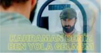 Kahraman Deniz Ben Yola Gelmem şarkı sözleri Kahraman Deniz Ben Yola Gelmem şarkı sözleri
