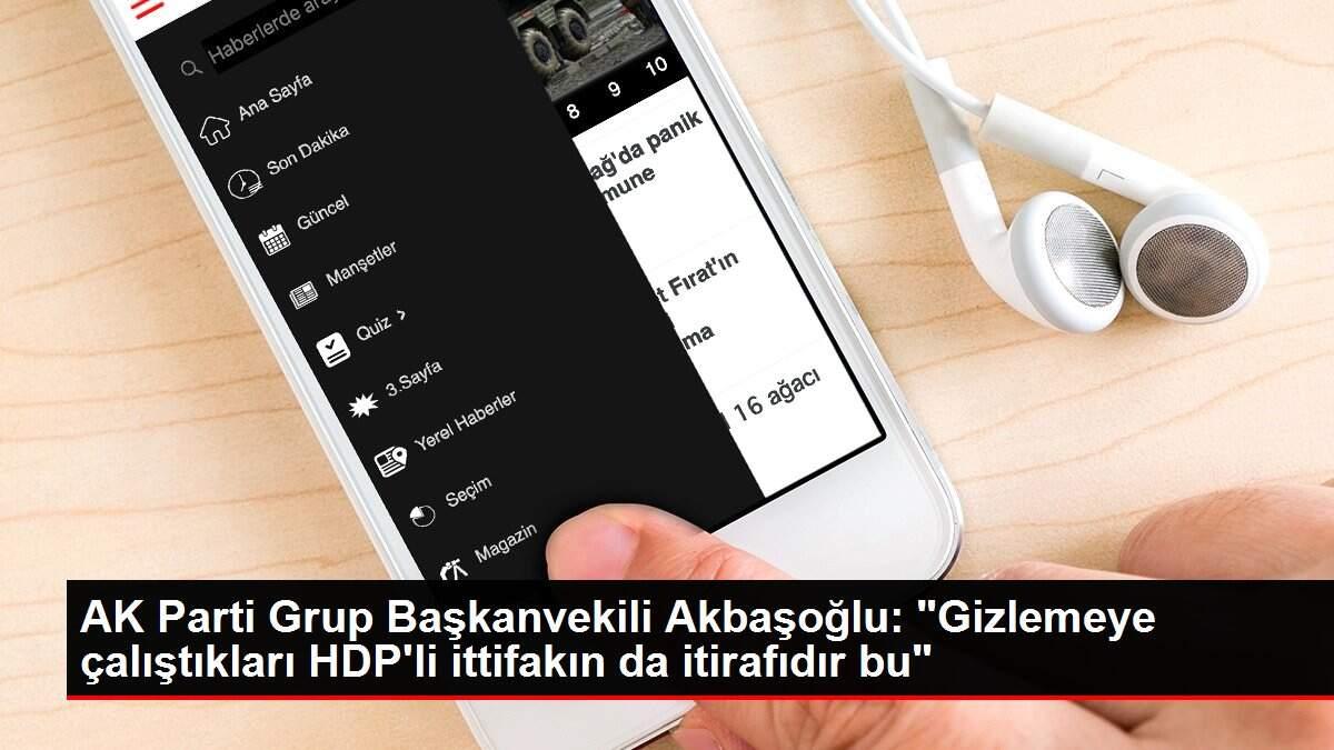 AK Parti Grup Başkanvekili Akbaşoğlu: AK Parti Grup Başkanvekili Akbaşoğlu: