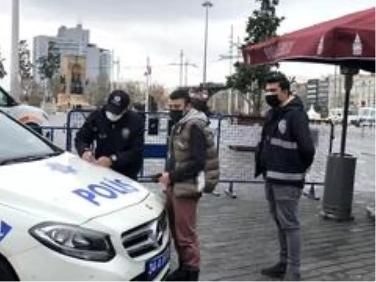 'Sıkılıyorum' dedi, Taksim'e gelip ceza yedi