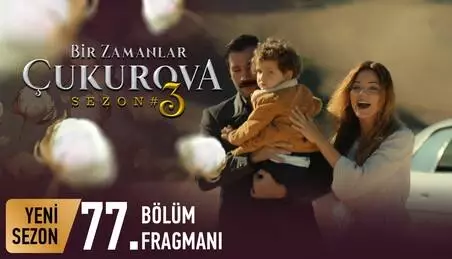 Bir Zamanlar Çukurova 77. Bölüm Fragmanı Bir Zamanlar Çukurova 77. Bölüm Fragmanı