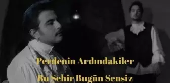 Perdenin Ardındakiler - Bu Şehir Bugün Sensiz şarkı sözleri