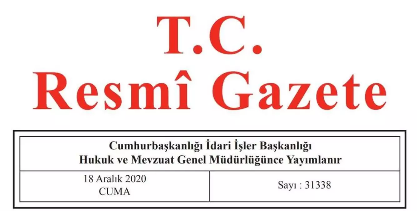 18 Aralık Cuma Resmi Gazete yayınlandı! Bugünün Resmi Gazete kararları neler?