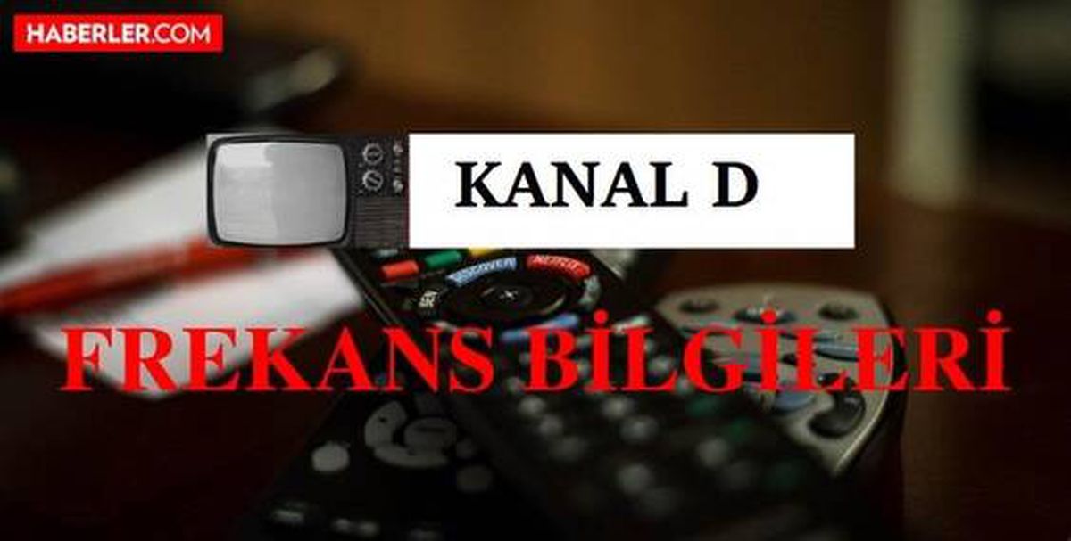 Kanal D frekans bilgileri! Kanal D Türksat frekans, polarizasyon, sembol oranı ve fec değerleri nedir? Kanal D canlı izleme linki!