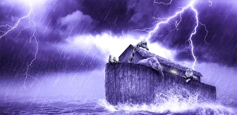 Nuh Tufanı nedir? Nuh'un Gemisi nedir? Nuh Tufanı hakkında bilgiler