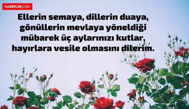 Üç aylar mesajları - En güzel resimli üç aylar mesajları ve duaları