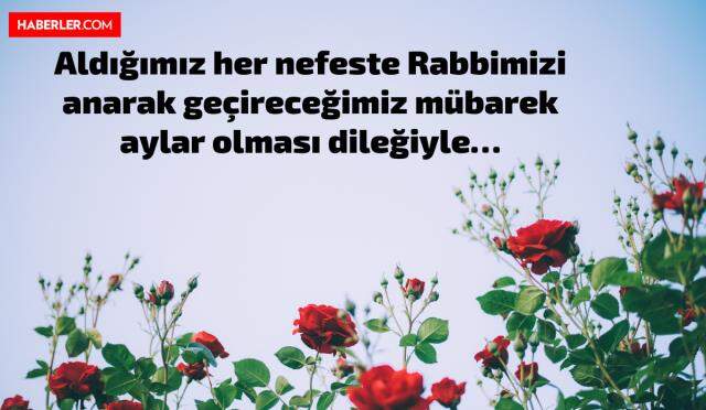 Üç aylar mesajları - En güzel resimli üç aylar mesajları ve duaları