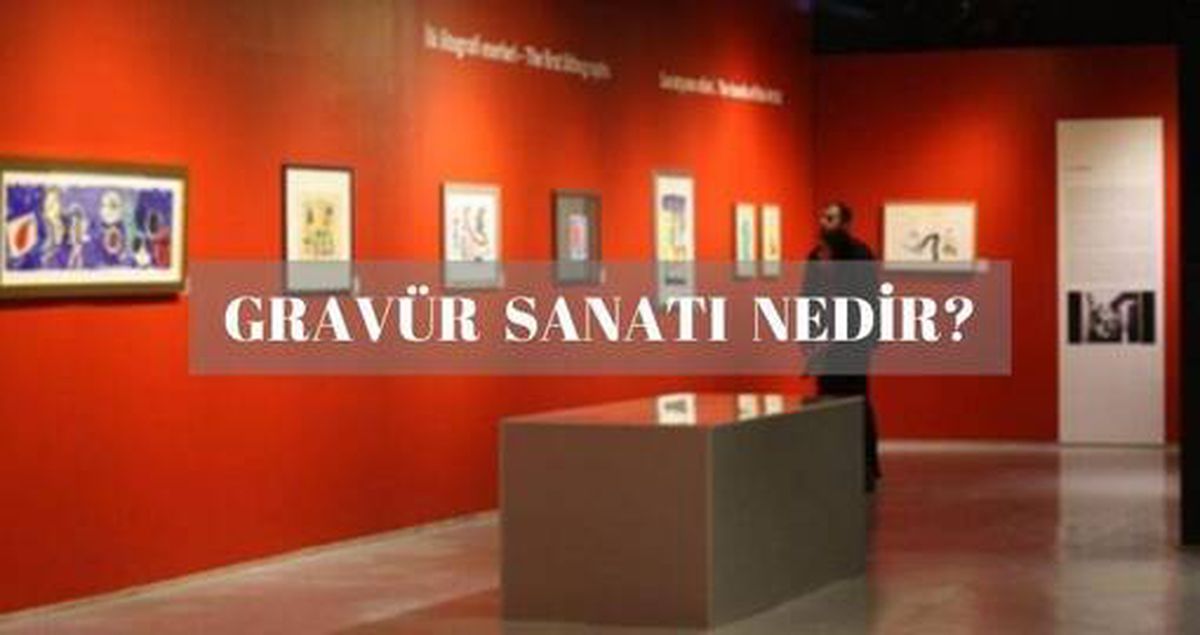 Gravür nedir? Gravür sanatı ve gravür sanatçıları hakkında merak edilenler!