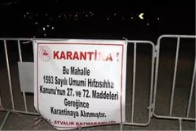 Ayvalık'ta Çakmak kırsal mahallesi karantina altına alındı